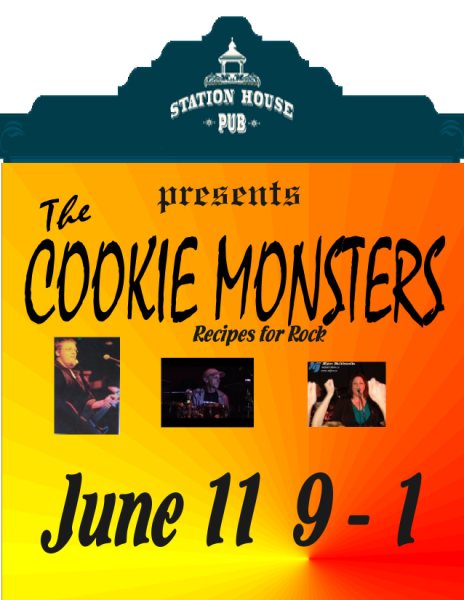 DANCE THE NIGHT AWAY: The Cookie Monsters @ Stationhouse Pub Jun 11 2010 - May 6th @ Stationhouse Pub
