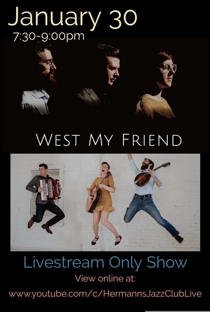 West My Friend @ Hermann's Jazz Club Jan 30 2021 - Jun 8th @ Hermann's Jazz Club