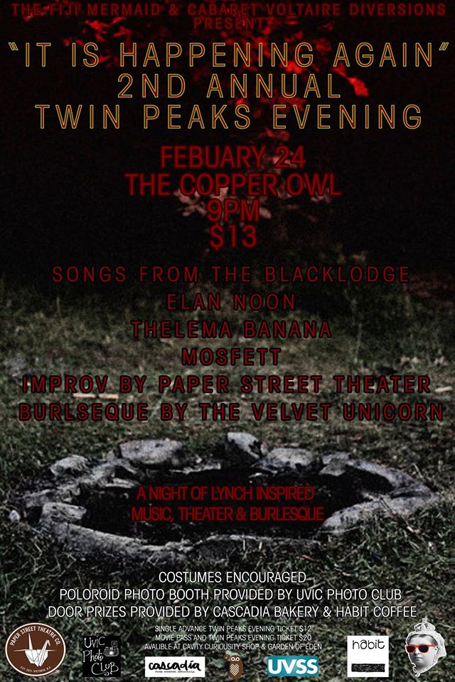 It Is Happening Again: A Twin Peaks Evening: Elan Noon, Thelema Banana, Songs From The Black Lodge, Mosfett , PAPER STREET STUDIOS, The Velvet Unicorn @ Copper Owl Feb 24 2017 - May 6th @ Copper Owl