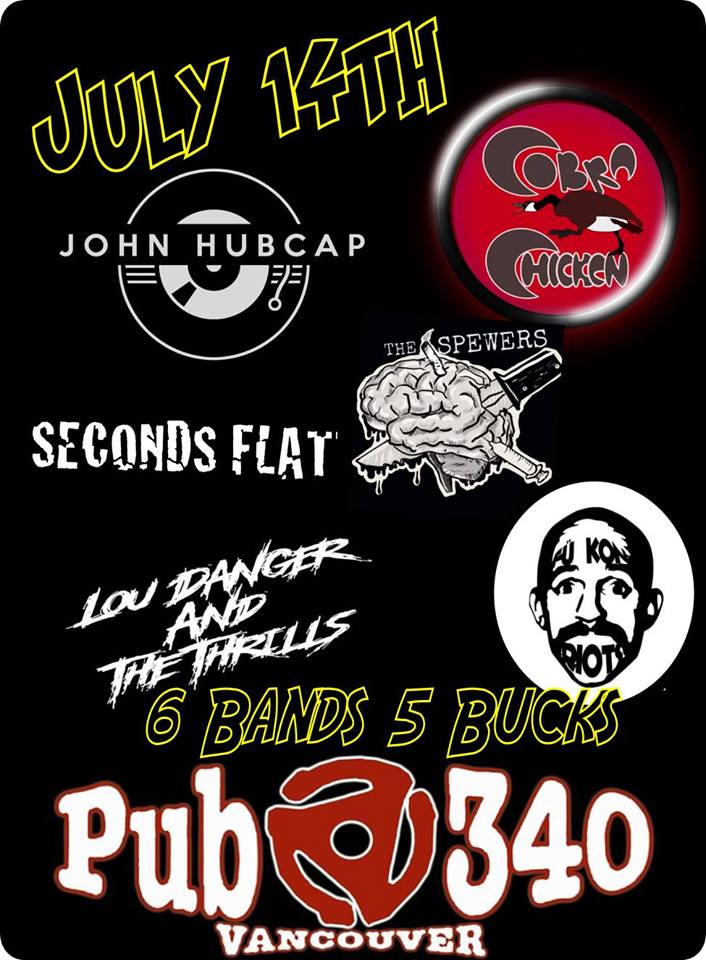 Summer Sloshfest: Fu Kon Riots, Lou Danger & The Thrills, John Hubcap, Seconds Flat, Cobra Chicken @ Pub 340 Jul 14 2018 - May 6th @ Pub 340