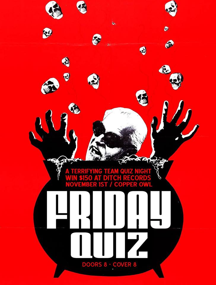 THE BLOODY FRIDAY QUIZ at THE COPPER OWL with PRIZES: THE FRIDAY QUIZ @ Copper Owl Nov 1 2013 - Jun 5th @ Copper Owl