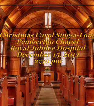 Sing a Long at Royal Jubilee Hospital Chapel: Geoffrey Thornbun  (Casavant Organ) @ Pemberton Chapel  Royal Jubilee Hospital Dec 15 2013 - Jun 7th @ Pemberton Chapel  Royal Jubilee Hospital