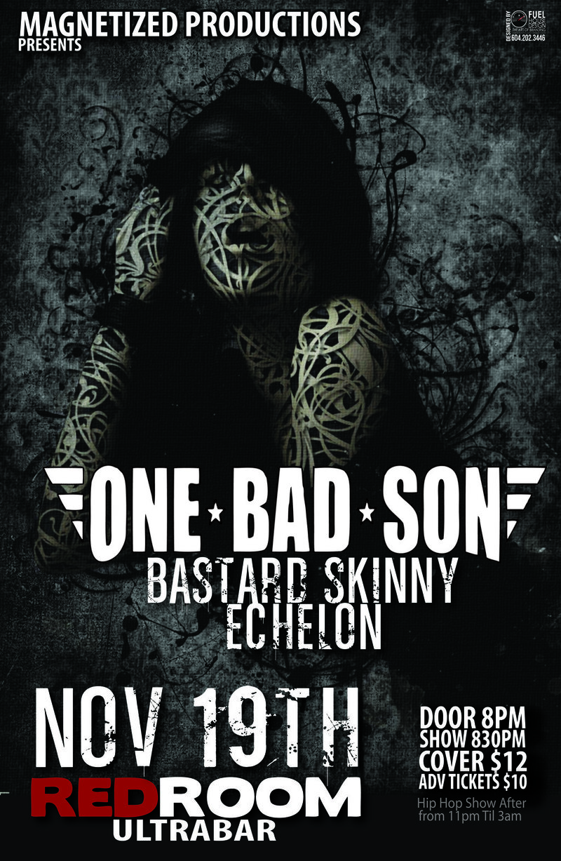 One Bad Son, Bastard Skinny, Echelon @ The Red Room Nov 19 2011 - May 6th @ The Red Room