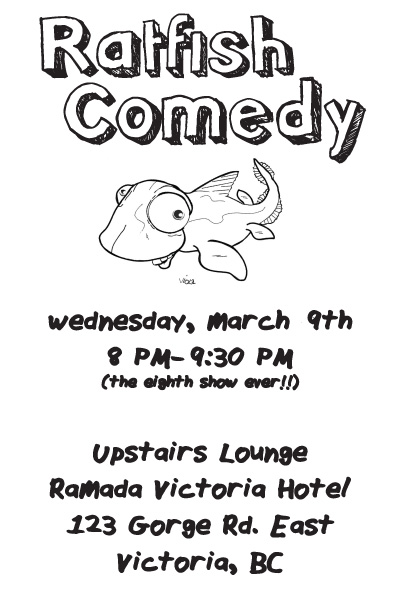 Ratfish Comedy Show: Ratfish Comedy @ Ramada Victoria Hotel Lounge Mar 3 2011 - Apr 30th @ Ramada Victoria Hotel Lounge