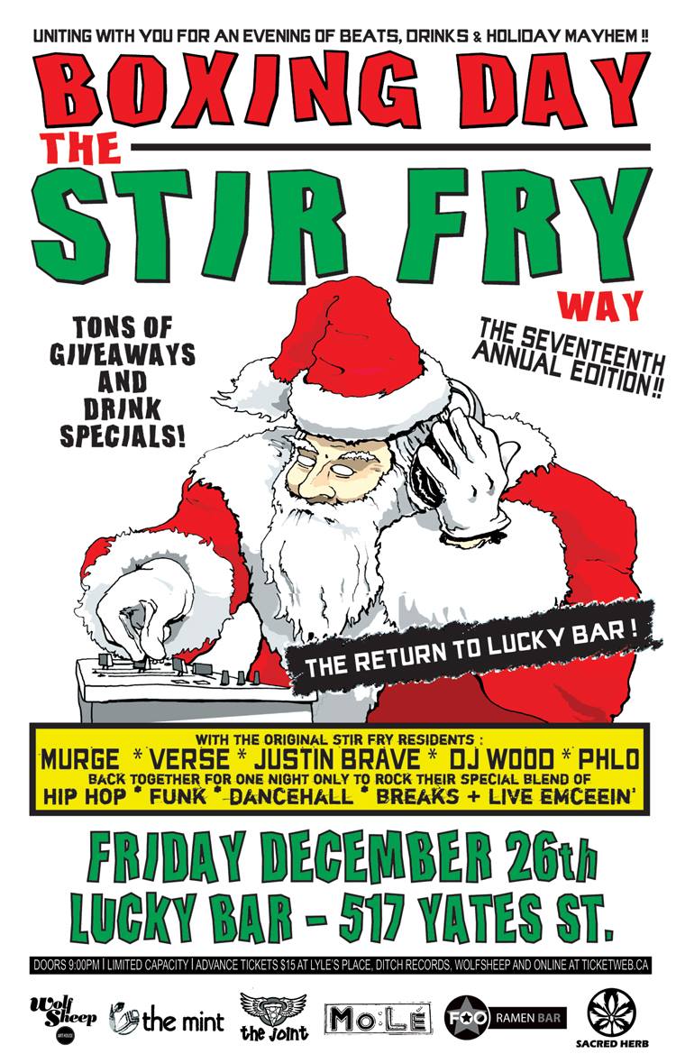 The 17th Annual Edition Of BOXING DAY THE STIR FRY WAY!!: Dj Murge, Verse, Justin Brave, Phlo, DJ Wood @ Lucky Bar Dec 26 2014 - May 7th @ Lucky Bar