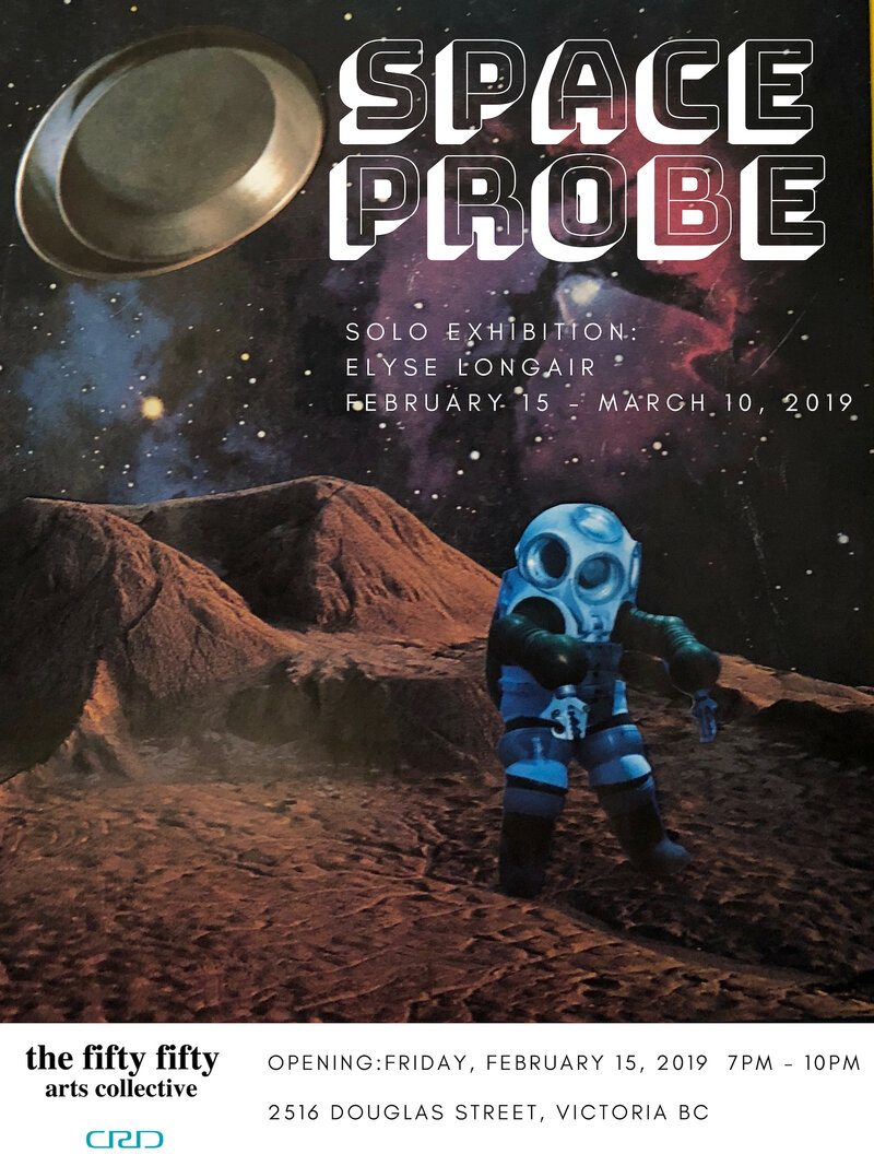 Space Probe: Elyse Longair @ the fifty fifty arts collective Feb 15 2019 - May 12th @ the fifty fifty arts collective