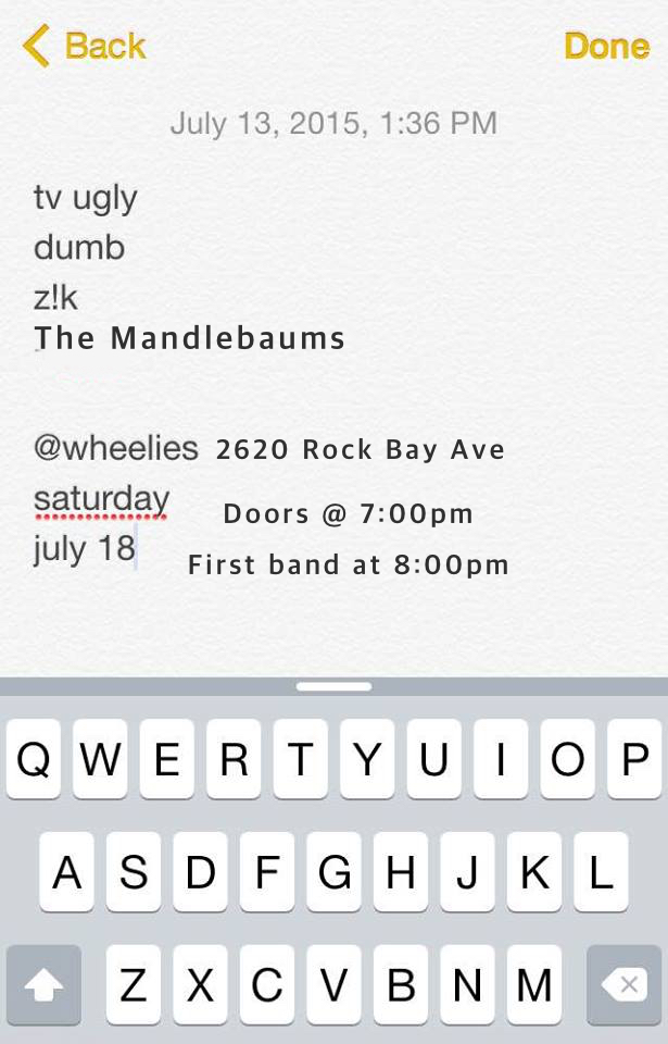 DUMB  (VANCOUVER), TV Ugly (VANCOUVER), THE MANDLEBAUMS  (VICTORIA), Z!K @ Wheelies Motorcyles Jul 18 2015 - May 9th @ Wheelies Motorcyles