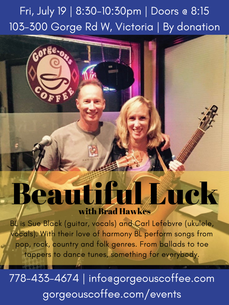 Harmonizing duo: Beautiful Luck, Brad Hawkes @ Gorge-ous Coffee Jul 19 2019 - May 5th @ Gorge-ous Coffee