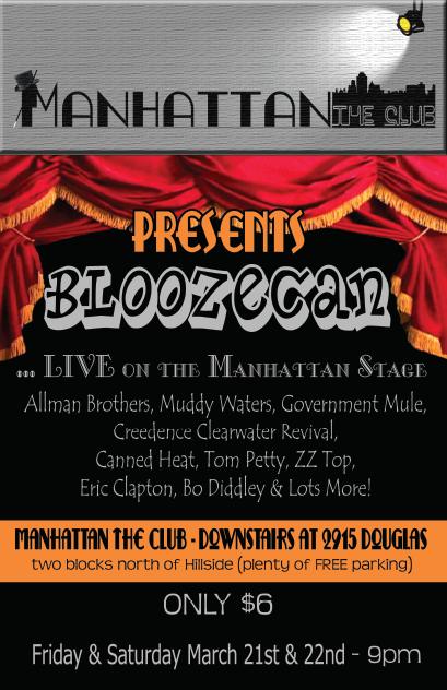 Bloozecan @ Manhattan The Club Mar 21 2008 - May 8th @ Manhattan The Club