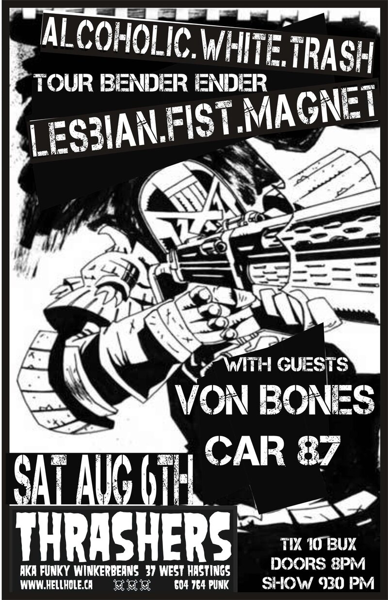 Alcoholic White Trash, Lesbian Fist Magnet, VonBones, Car 87 @ Funky Winker Beans Aug 6 2011 - May 12th @ Funky Winker Beans