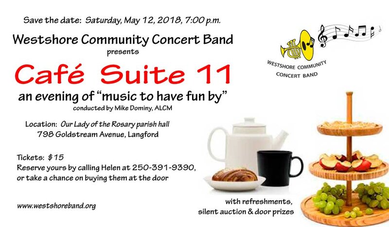 Westshore Community Concert Band Cafe Suite 11: Westshore Community Concert Band @ Our Lady of the Rosary Parish Hall, 798 Goldstream Avenue May 12 2018 - Jun 13th @ Our Lady of the Rosary Parish Hall, 798 Goldstream Avenue