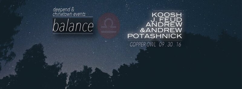 BALANCE: KOOSH, J. Feud, ANDREW ANDREW, Potashnick @ Copper Owl Sep 30 2016 - Jun 6th @ Copper Owl