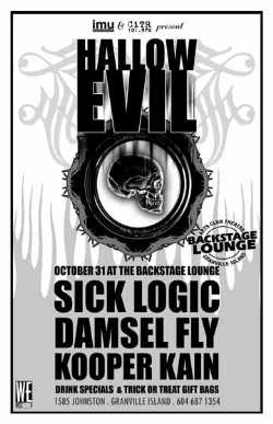 HALLOWEVIL! featuring: Sick Logic, Damsel Fly, Kooper Kain @ Backstage Lounge Oct 31 2006 - May 15th @ Backstage Lounge