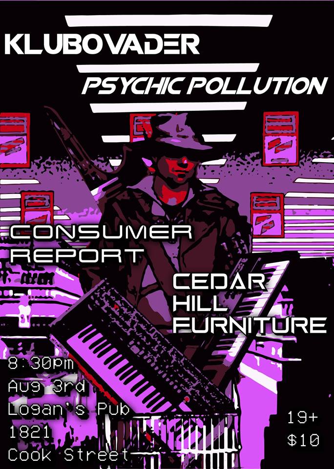 KLUBOVADER, Psychic Pollution, Consumer Report, CHF @ Logan's Pub Aug 3 2018 - May 6th @ Logan's Pub