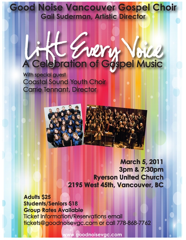 Lift Every Voice! A Celebration of Gospel Music: Good Noise Vancouver Gospel Choir, Coastal Sound Youth Choir  @ Ryerson United Church Mar 5 2011 - May 19th @ Ryerson United Church