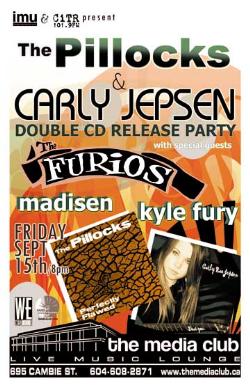 TONIGHT! The PILLOCKS & CARLY JEPSEN Double CD Release Party with special guests: Los Furios, The Pillocks, Carly Jepsen, Madisen, Kyle Fury @ The Media Club Dec 31 1969 - May 8th @ The Media Club