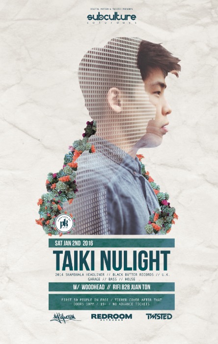 SUBcultureSaturdays Feat: TAIKI NULIGHT , Woodhead, RIFI, Jaun Ton  @ The Red Room Jan 2 2016 - May 6th @ The Red Room