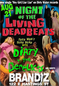 The Living Deadbeats, Dirty & The Derelicts @ Brandiz Pub Aug 21 2010 - May 6th @ Brandiz Pub