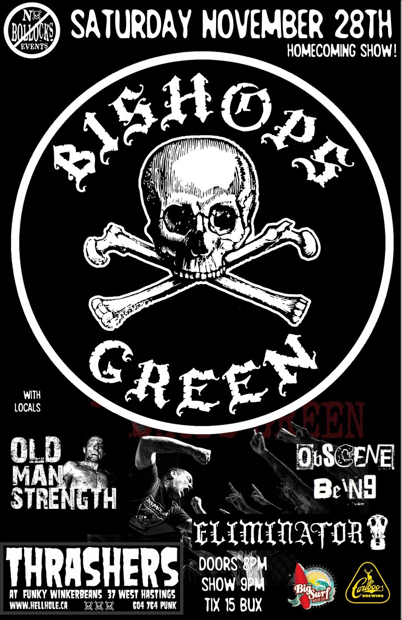 HOME FROM EUROPE!~~: Bishops Green, Old Man Strength, Obscene Being, Eliminator @ Funky Winker Beans Nov 28 2015 - May 7th @ Funky Winker Beans