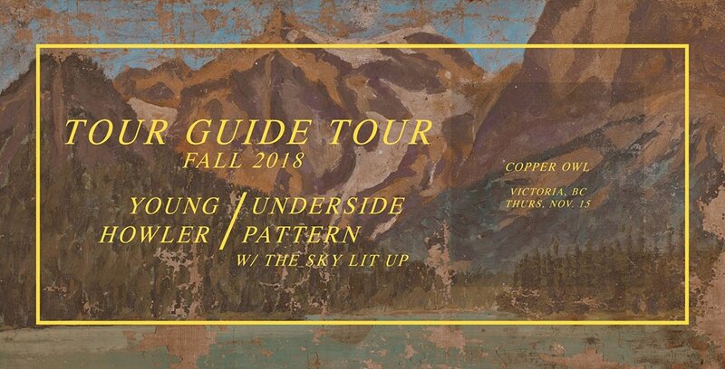 Young Howler, Underside Pattern, The Sky Lit Up @ Copper Owl Nov 15 2018 - May 7th @ Copper Owl