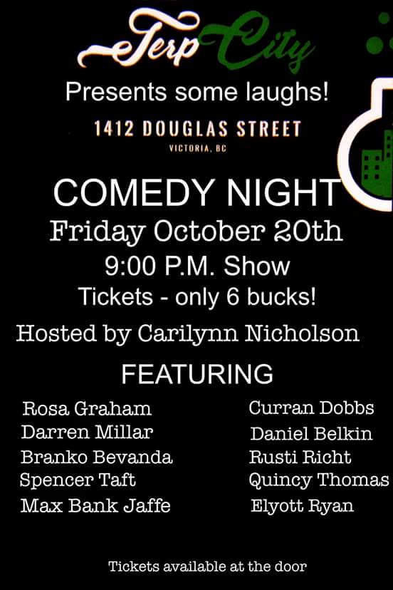 Terp City Presents...Comedy Night @ Terp City - 1412 Douglas Street Oct 20 2017 - Jun 9th @ Terp City - 1412 Douglas Street