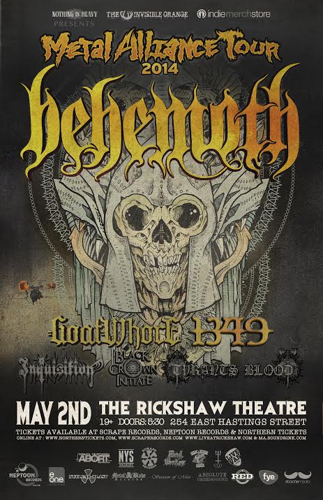 METAL ALLIANCE TOUR 2014: BEHEMOTH, Goatwhore, 1349, Inquisition (cancelled), Black Crown Initiate, Tyrants Blood @ Rickshaw Theatre May 2 2014 - May 10th @ Rickshaw Theatre