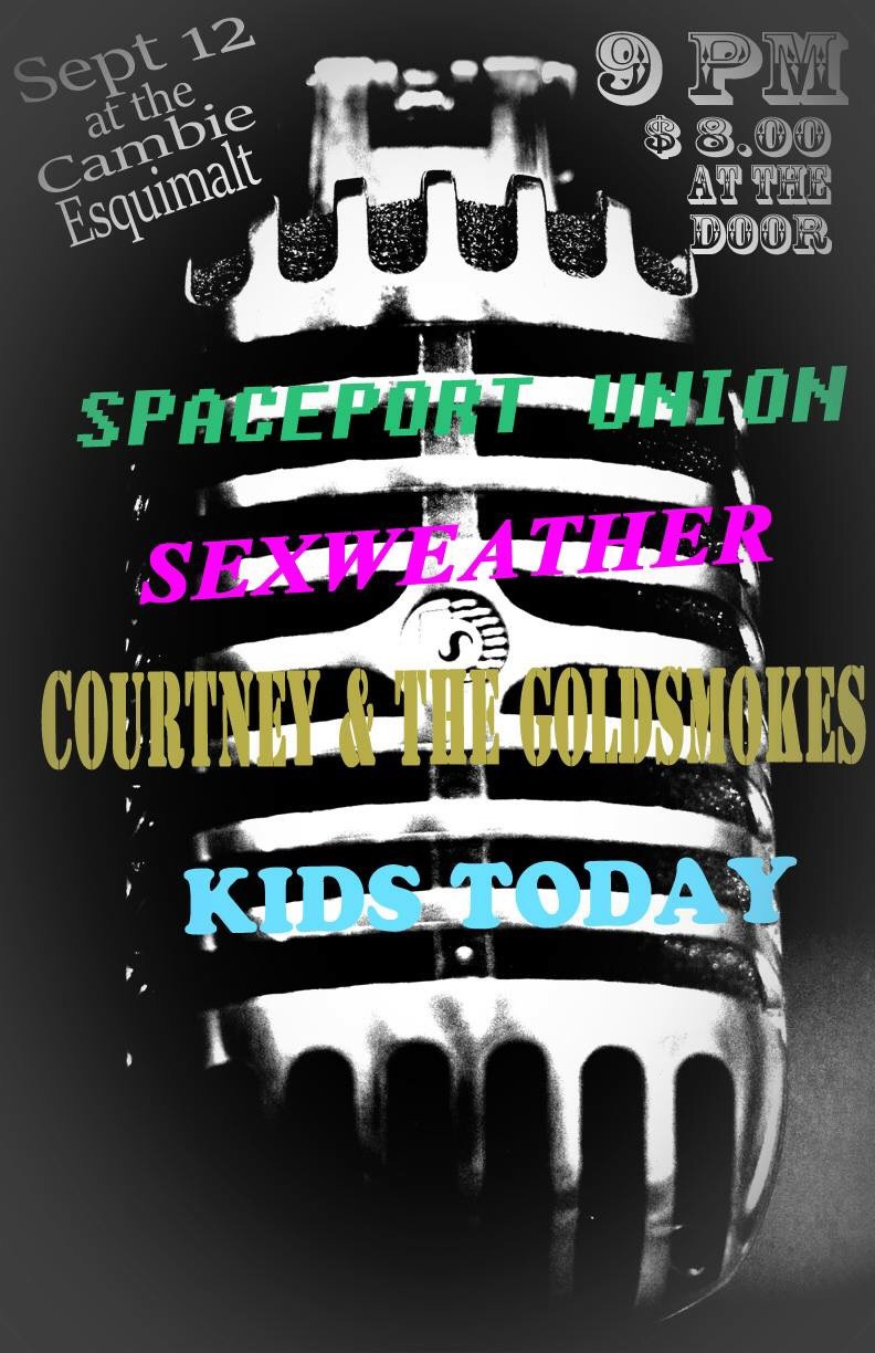 A night of EPIC creative rock with visuals by PHOTON: Spaceport Union, Courtney and the Gold Smokes, Sexweather, Kids Today @ The Cambie at the  Esquimalt Inn Sep 12 2015 - May 6th @ The Cambie at the  Esquimalt Inn