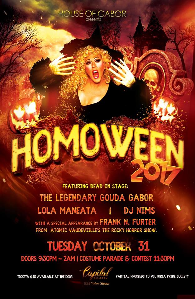 HOMO ween 2017: The Legendary Gouda Gabor, Lola Maneata, Frank N. Furter, DJ Nims @ Capital Ballroom Oct 31 2017 - Jun 8th @ Capital Ballroom