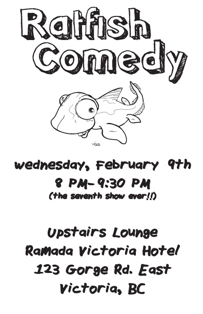 Ratfish Comedy Show: Ratfish Comedy @ Ramada Victoria Hotel Lounge Feb 9 2011 - Apr 30th @ Ramada Victoria Hotel Lounge