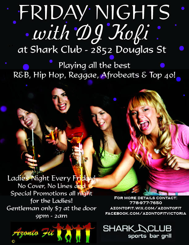 Ladies Night with DJ Kofi: DJ Kofi @ Shark Club May 30 2014 - May 6th @ Shark Club
