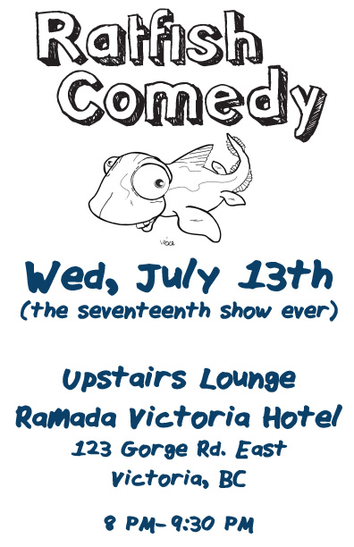 Ratfish Comedy Show: Ratfish Comedy @ Ramada Victoria Hotel Lounge Jul 13 2011 - Apr 30th @ Ramada Victoria Hotel Lounge