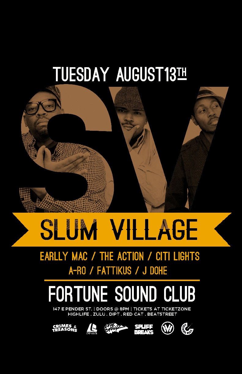 SLUM VILLAGE, Earlly Mac, The Action , Citi Lights, A-Ro, FATTIKUS, J-Dohe @ Fortune Sound Club Aug 13 2013 - May 26th @ Fortune Sound Club