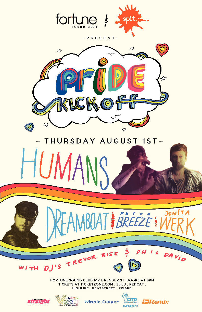 PRIDE KICK OFF with: Humans, Dreamboat, Peter Breeze, Juanita Werk, DJ Trevor Risk, Phil David @ Fortune Sound Club Aug 1 2013 - May 6th @ Fortune Sound Club