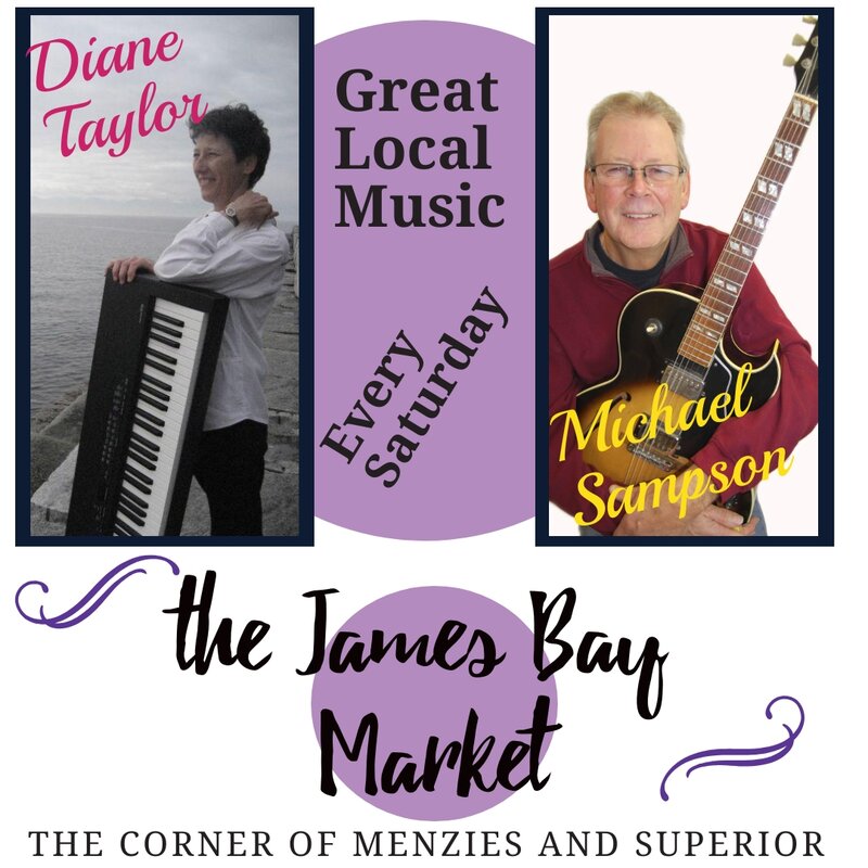 Live Local Weekly Music at the Market: Diane Taylor/ Michael Sampson, The Encores,   Daniel Cook & Friend @ James Bay Market Sep 7 2019 - May 6th @ James Bay Market