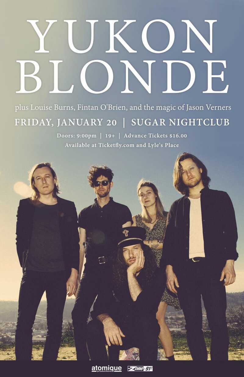 Yukon Blonde, Louise Burns, Fintan O'brien, the magic of Jason Verners @ Capital Ballroom Jan 20 2017 - May 8th @ Capital Ballroom
