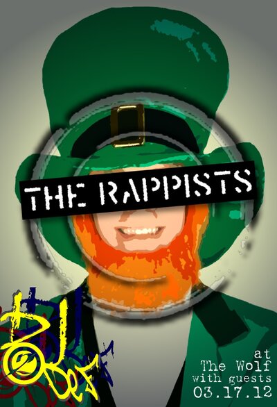 The Rappists, DJ 2def, I.P.O.S., Pub Stop @ The Wolf Bar Mar 17 2012 - May 5th @ The Wolf Bar