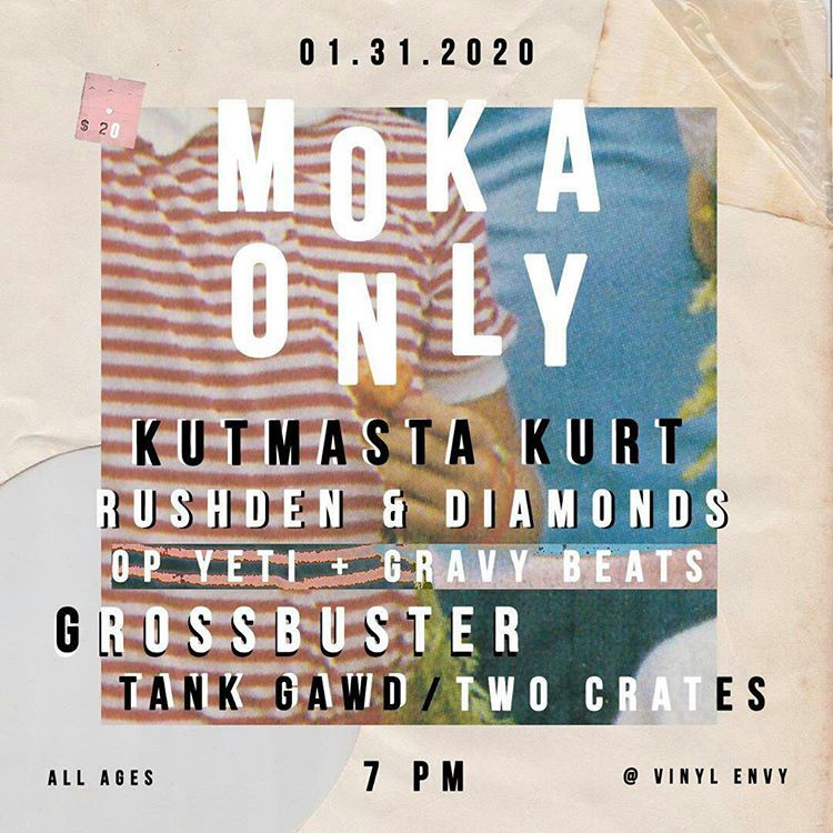 Hip-Hop Fundraiser Show: Moka Only, Kutmasta Kurt, Rushden & Diamonds, Grossbuster, OP Yeti, Gravy Beats, Tank Gawd, Two Crates @ Vinyl Envy Jan 31 2020 - Apr 30th @ Vinyl Envy