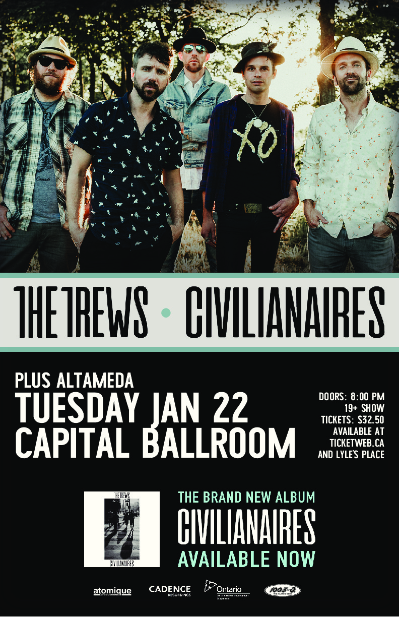 The Trews, Altameda @ Capital Ballroom Jan 22 2019 - May 6th @ Capital Ballroom