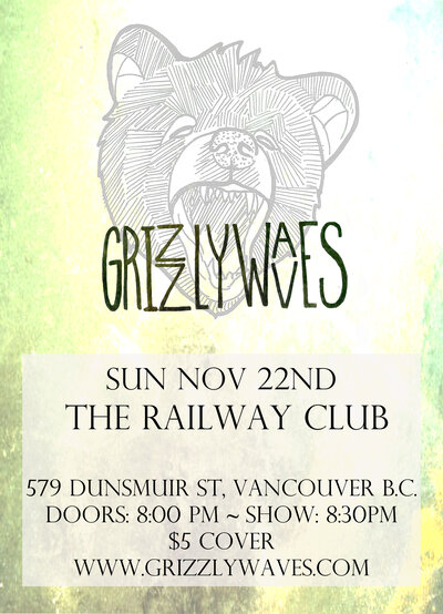 Grizzly Waves @ Railway Club Nov 22 2015 - May 25th @ Railway Club