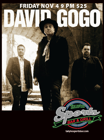 David Gogo @ Tally Ho Sports Bar and Grill Nov 4 2016 - May 6th @ Tally Ho Sports Bar and Grill
