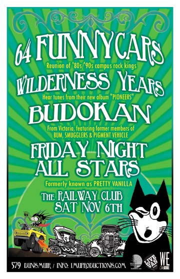 64 FUNNYCARS REUNITED FOR ONE NIGHT ONLY! w/ special guests: 64 Funnycars, Wilderness Years, Budokan, Friday Night All-Stars @ Railway Club Nov 6 2010 - May 20th @ Railway Club