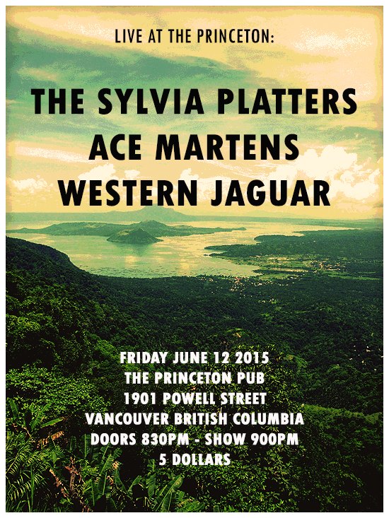 The Sylvia Platters, Ace Martens, Western Jaguar @ Princeton Pub Jun 12 2015 - May 5th @ Princeton Pub