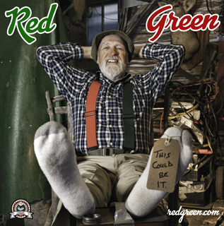 This Could Be It Tour: Red Green @ McPherson Playhouse Sep 30 2019 - Jun 5th @ McPherson Playhouse