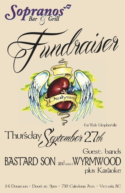 Fundraiser fo Dialysis: Bastard Son, Wyrmwood @ Soprano's Sep 27 2012 - May 5th @ Soprano's