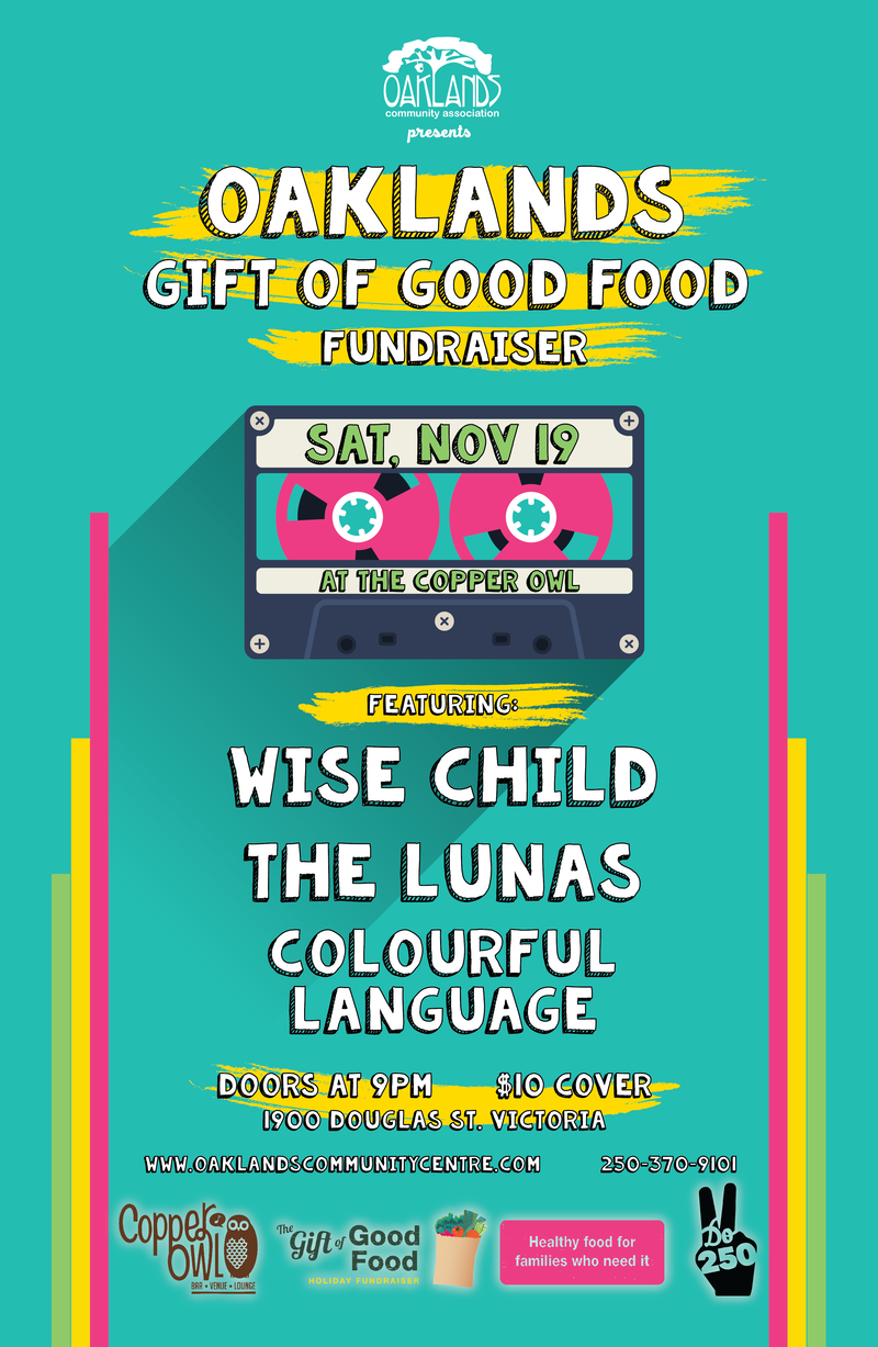 Oaklands Gift of Good Food Fundraiser!: Wise Child, The Lunas, Colourful Language @ Copper Owl Nov 19 2016 - May 7th @ Copper Owl