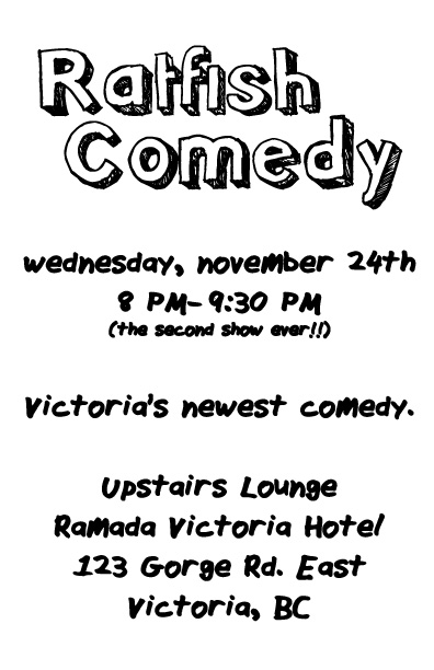 Ratfish Comedy: Ratfish Comedy @ Ramada Victoria Hotel Lounge Nov 24 2010 - Apr 30th @ Ramada Victoria Hotel Lounge