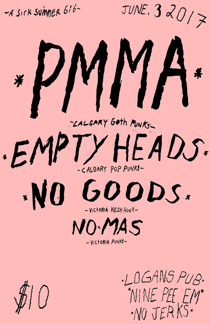 Calgary Punks...: PMMA, EMPTY HEADS, NoGoods, Nomas @ Logan's Pub Jun 3 2017 - Jun 6th @ Logan's Pub