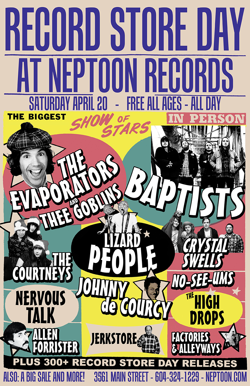 Records Store Day @ Neptoon Records!: The Evaporators, Thee Goblins, Baptists , The Courtneys, The Lizard People, Crystal Swells, Nervous Talk, Johnny De Courcy, The High Drops, No-See-Ums, Allen Forrister, Jerk Store, Factories and Alleyways @ Neptoon Records Apr 20 2013 - May 6th @ Neptoon Records