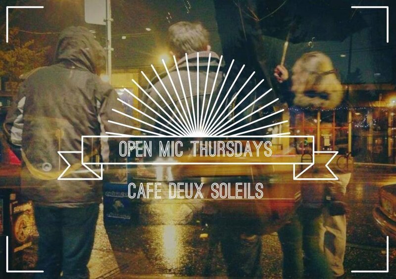 Open Mic Night @ Cafe deux Soleils Mar 16 2017 - May 6th @ Cafe deux Soleils
