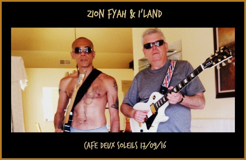 Live Music: Zion Fyah & I'Land  @ Cafe deux Soleils Sep 17 2016 - May 6th @ Cafe deux Soleils